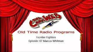 Frontier Fighters: Marcus Whitman  &ndash; ComicWeb Old Time Radio