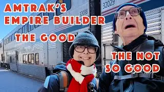 Amtrak's Empire Builder Train: The Good and the Not So Good   4K