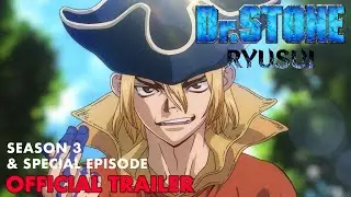 Dr. STONE | Season 3 + Special Episode | OFFICIAL TRAILER