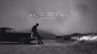G-Eazy x Bebe Rexha - Me, Myself & I (Zaitex Remix)