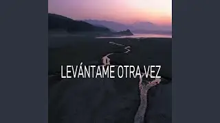 Levántame Otra Vez