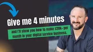 Give me 4 minutes, and I'll grow your digital service business to $20k+ per month