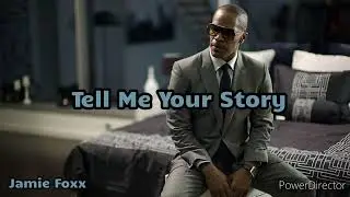 Jamie Foxx - Tell Me Your Story (Audio)