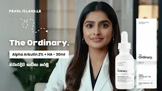 The ordinary Alpha Arbutin 2% + HA 30ml පාවිච්චි කරන හැටි sinhala | Pearl Island