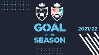 JPL Goal of the Season 2021/22 (Final Vote)