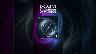 Patreon Vital Galaxy 27 Uplifting Presets