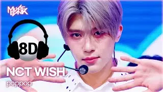 [🔊8D Bank] NCT WISH (엔시티위시) - poppop | KBS WORLD TV 250425