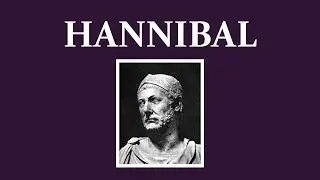 Hannibal: Rome&rsquo;s Greatest Enemy