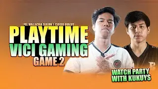 PLAYTIME vs VICI GAMING GAME 2 - WATCH PARTY WITH KUKUYS + JL - PGL Wallachia S7 Closed Qualifs