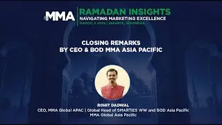 Closing Remarks by CEO & BOD MMA Asia Pacific, Rohit Dadwal