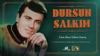 Dursun Salkım - Felek Bana Gülme Demiş (1965)