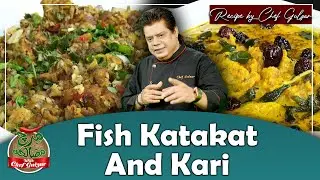 Chef Gulzar Special Fish Katakat And Fish Pakora Kari Recipe | Mirch Masala | GTV Foods