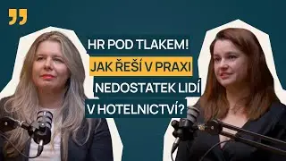 HR pod tlakem: Jak se řeší v praxi nedostatek lidí v hotelnictví? | Welcome Drink by Bookolo