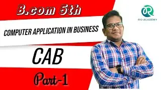 B.com 5th sem CAB | COMPUTER APPLICATION IN BUSINESS | Day -1