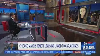 Canadian truckers protest, Chicago mayor links remote learning to rise in carjackings | On Balance w