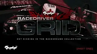 Racedriver: GRID OST KICKING IN THE BACKGROUND COLLECTION &mdash; PART ONE