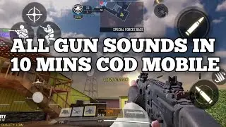 ALL GUN SOUNDS IN COD MOBILE 2020 UNTIL NOW ! IN 10 MIN WHICH IS YOUR FAVOURITE?
