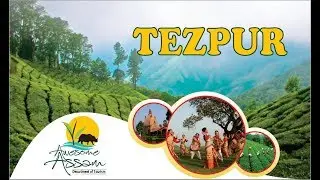 Tezpur | Assam Tourism | Top Places to Visit in Assam | Incredible India