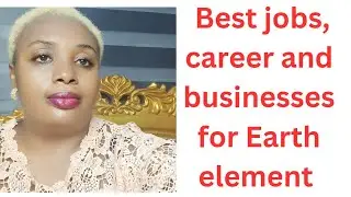 Best jobs,career and businesses for Earth element