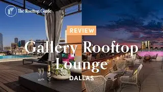 Gallery Rooftop Lounge in Dallas - Review