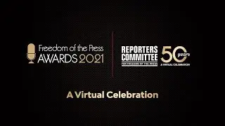 2021 Freedom of the Press Awards and Reporters Committee 50th anniversary celebration