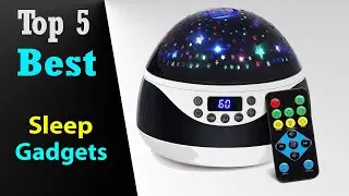 Top 5 Best Sleep Gadgets 2021