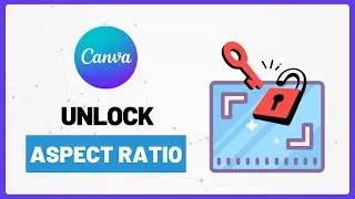 How to Change Aspect Ratio in Canva (Unlock Flexible Sizes)