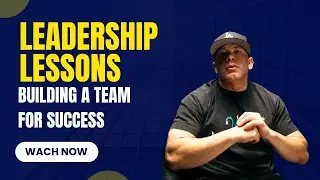 Leadership Lessons: Building a Team for Success