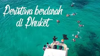 PERISTIWA BERDARAH PHUKET 2025