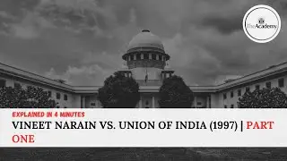Vineet Narain vs. Union of India (1997) | Fight Against Corruption | UPSC | PART-01
