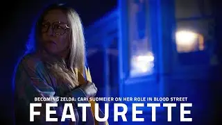 Becoming Zelda: Cari Sudmeier on Her Role in Blood Street | Cast Featurette