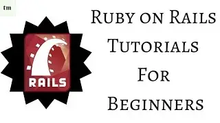 Ruby on Rails Tutorials for Beginners
