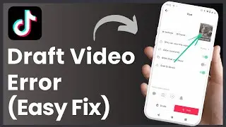 TikTok Draft Video Problem ! [EASY FIX]