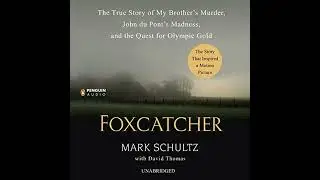 Foxcatcher: A True Story of Murder, Madness and the Quest for Olympic Gold by David Thomas