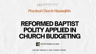 Reformed Baptist Polity Applied in Church Budgeting