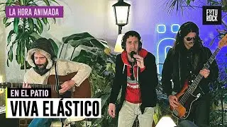 VIVA ELÁSTICO en el PATIO | La hora animada