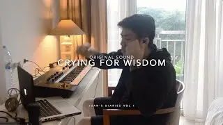 Crying for Wisdom - Juan's Diaries part 1