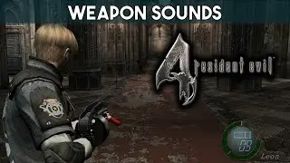 Resident Evil 4 [Weapon Sounds]
