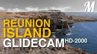 ..ıı∆ıı.. &bull; Reunion Island | Glidecam HD 2000&trade; - Part 1