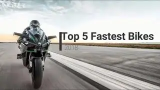 Top 5 Fastest &Beta;ikes In The World 2018
