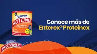 Enterex&reg; Proteinex / Todo lo que aporta a tu salud