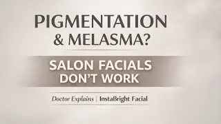 Pigmentation, Melasma & Tanning Treatment Explained | InstaBright Facial by Dr. Antriksha 