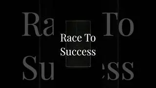 Race to success: from lazy to legend!