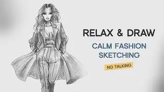 Minimalist Fashion Sketch | Relaxing Drawing for Study, Work & Sleep