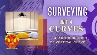 4.9 Introduction of Vertical Curve | CE303 |