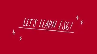 Let's Learn ES6 -  Objects