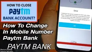 How Can Change Paytm Account Number ? Paytm Account Namber Change Kase Hoga | Paytm Change mobile
