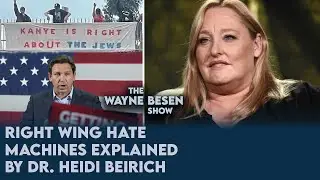Right Wing Hate Machines Impact on Midterms Explained by Dr. Heidi Beirich - The Wayne Besen Show