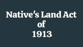 The Native's Land Act of 1913