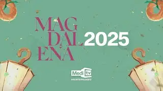 MAGDALENA 2025: Vesprada i nit del diumenge | 23/03/2025